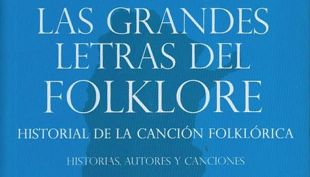 Presentan el libro “Las grandes letras del folklore”