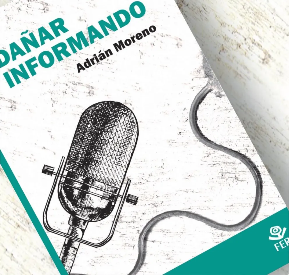 Para agendar:"Dañar informando", una obra que interpela el accionar del periodismo